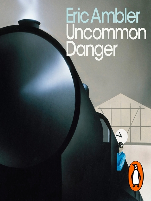 Title details for Uncommon Danger by Eric Ambler - Wait list